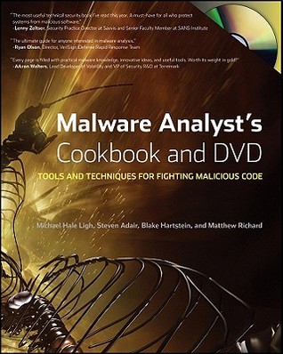 Malware Analyst's Cookbook and DVD: Tools and Techniques for Fighting Malicious Code